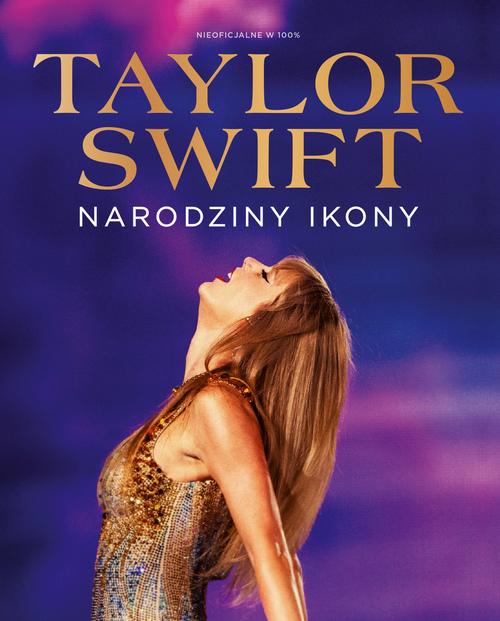 Tytuł: Taylor Swift Narodziny Ikony
Autor: praca zbiororwa
Wydawnictwo: Promise
Formaty: PDF