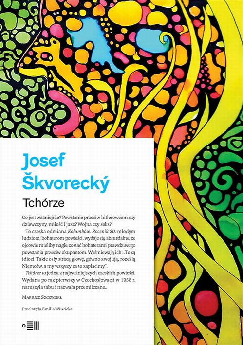 Tytuł: Tchórze
Autor: Josef Škvorecký
Wydawnictwo: Dowody
Formaty: EPUB