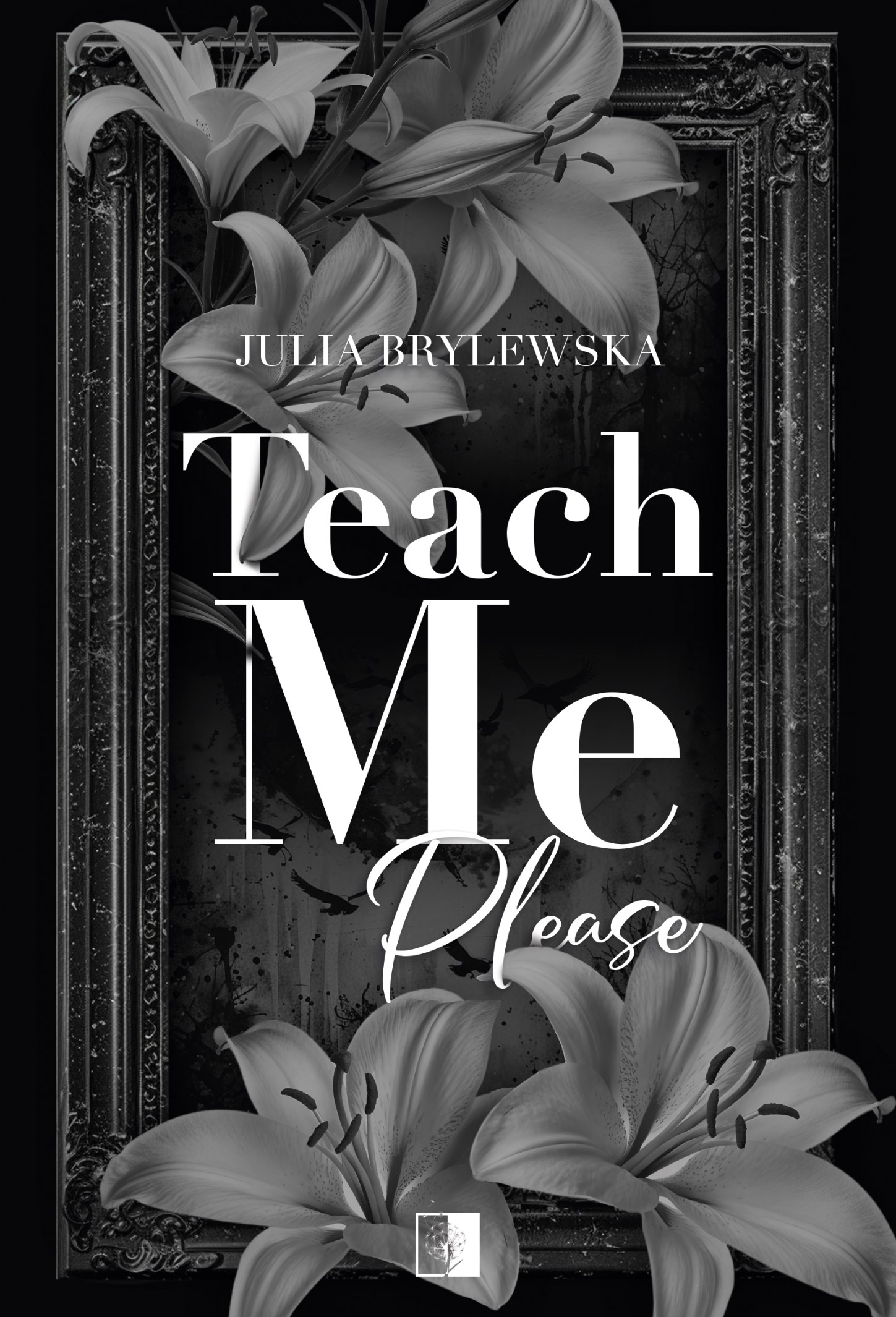 Tytuł: Teach Me, Please
Autor: Julia Brylewska
Wydawnictwo: Wydawnictwo NieZwykłe
Formaty: EPUB, MOBI