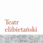 Tytuł: Teatr elżbietański
Autor: 
Wydawnictwo: Wydawnictwa Uniwersytetu Warszawskiego
Formaty: PDF
