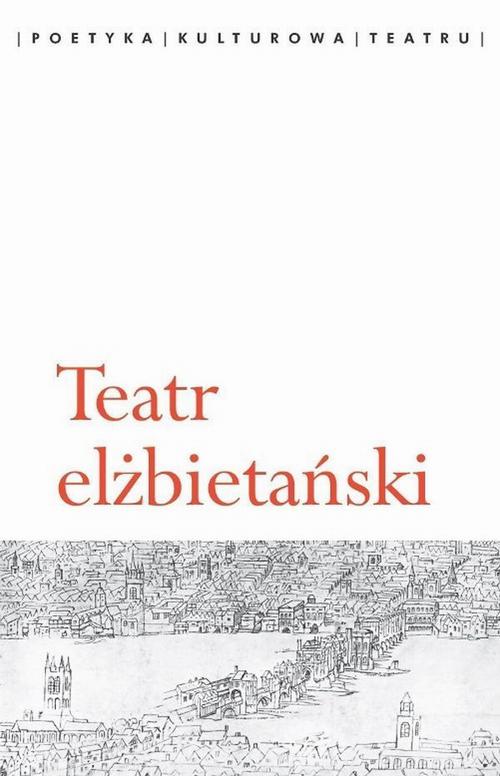 Tytuł: Teatr elżbietański
Autor: 
Wydawnictwo: Wydawnictwa Uniwersytetu Warszawskiego
Formaty: PDF