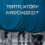 Teatr, który nadchodzi — okładka e-booka