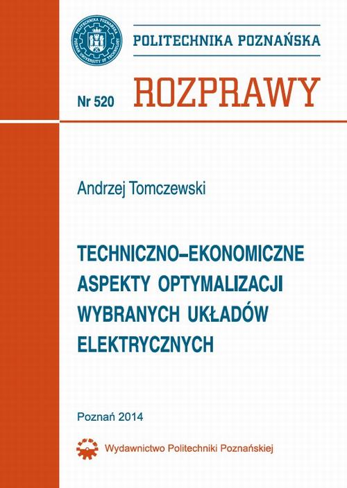 Tytuł: Techniczno-ekonomiczne aspekty optymalizacji wybranych układów elektrycznych
Autor: Andrzej Tomczewski
Wydawnictwo: Wydawnictwo Politechniki Poznańskiej
Formaty: PDF