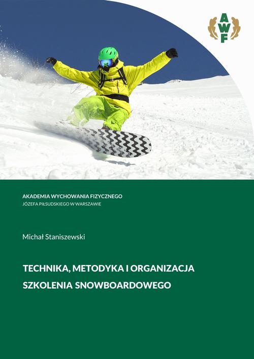 Tytuł: TECHNIKA, METODYKA i ORGANIZACJA SZKOLENIA SNOWBOARDOWEGO
Autor: Michał Staniszewski
Wydawnictwo: AWF Warszawa
Formaty: PDF