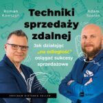 Tytuł: Techniki sprzedaży zdalnej
Autor: Adam Szaran, Roman Kawszyn
Wydawnictwo: MT Biznes
Formaty: MP3
