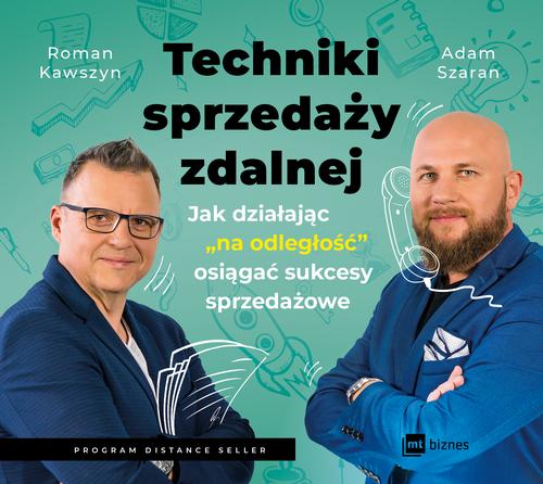 Tytuł: Techniki sprzedaży zdalnej
Autor: Adam Szaran, Roman Kawszyn
Wydawnictwo: MT Biznes
Formaty: MP3