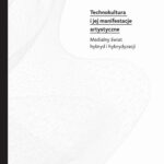 Technokultura i jej manifestacje artystyczne — okładka e-booka