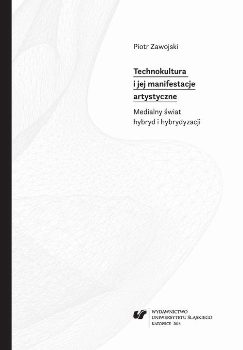 Technokultura i jej manifestacje artystyczne — okładka