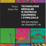Technologie medialne w rozwoju człowieka i cywilizacji — okładka e-booka