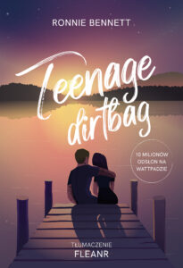 Tytuł: Teenage Dirtbag
Autor: Ronnie Bennett
Wydawnictwo: Flow Books
Formaty: EPUB, MOBI