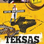 Tytuł: Teksas to stan umysłu
Autor: Artur Owczarski
Wydawnictwo: BookEdit
Formaty: PDF
