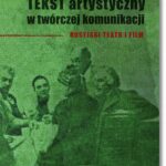 Tytuł: Tekst artystyczny w twórczej komunikacji
Autor: Małgorzata Pietrzak
Wydawnictwo: BEL Studio
Formaty: PDF