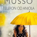 Tytuł: Telefon od Anioła
Autor: Guillaume Musso
Wydawnictwo: Albatros
Formaty: EPUB, MOBI