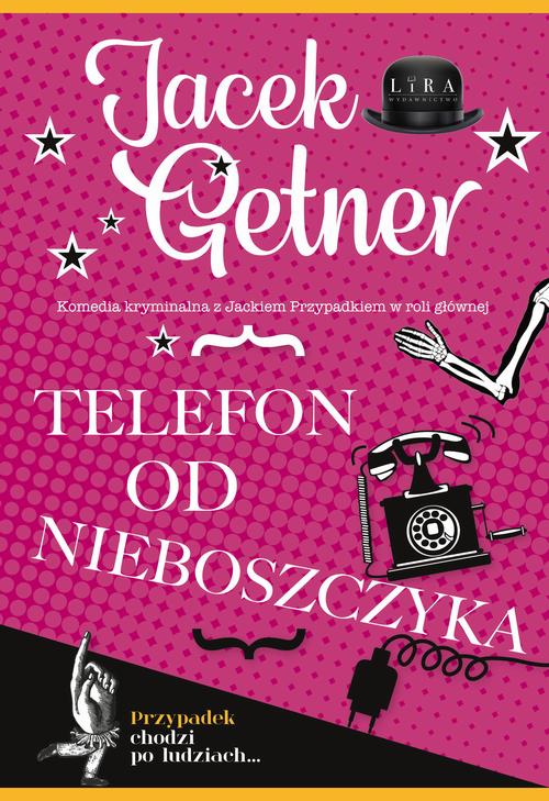 Tytuł: Telefon od nieboszczyka
Autor: Jacek Getner
Wydawnictwo: Lira
Formaty: MOBI, EPUB