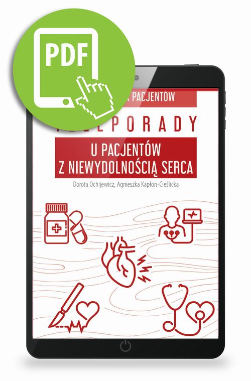 Tytuł: Teleporady u pacjentów z niewydolnością serca. Poradnik dla pacjentów.
Autor: Dorota Ochijewicz, Agnieszka Kapłon-Cieślicka
Wydawnictwo: Medical Education
Formaty: PDF