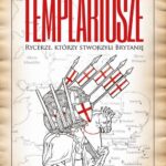 Tytuł: TEMPLARIUSZE Rycerze którzy stworzyli Brytanię
Autor: Steve Tibble
Wydawnictwo: Wydawnictwo Astra
Formaty: EPUB, MOBI