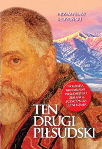 Tytuł: Ten drugi Piłsudski. Biografia Bronisława Piłsudskiego
Autor: Przemysław Słowiński
Wydawnictwo: Zona Zero
Formaty: EPUB, MOBI