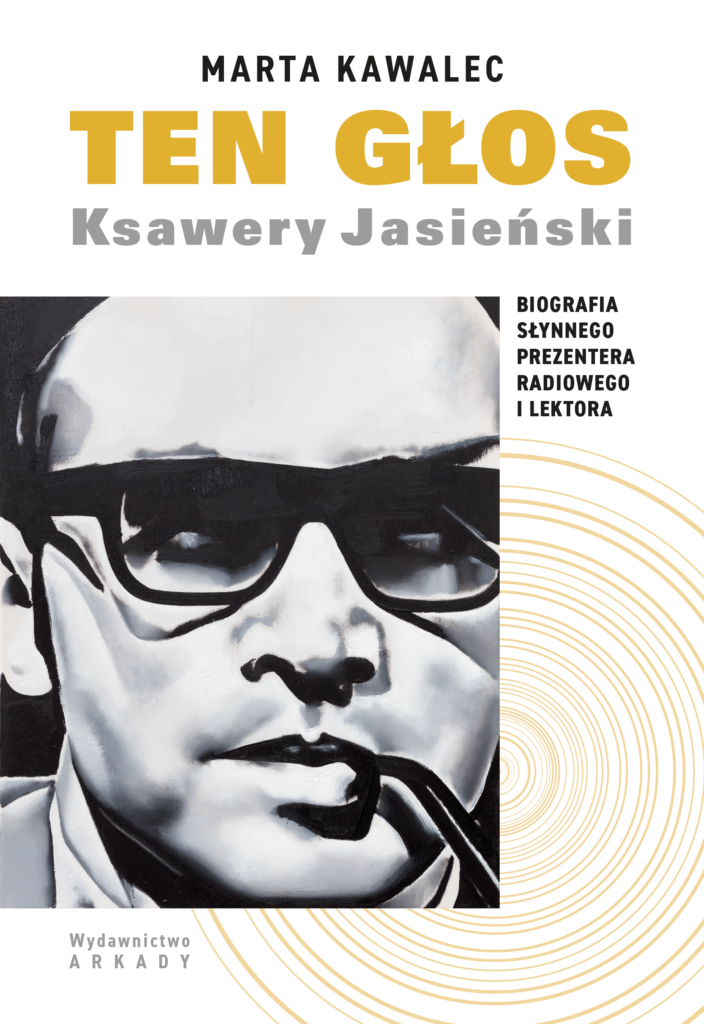 Tytuł: Ten głos. Ksawery Jasieński. Biografia słynnego prezentera radiowego i lektora
Autor: Marta Kawalec
Wydawnictwo: Arkady
Formaty: EPUB, MOBI