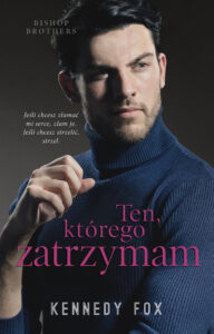Tytuł: Ten, którego zatrzymam
Autor: Kennedy Fox
Wydawnictwo: Muza
Formaty: EPUB, MOBI