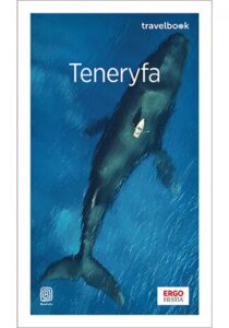 Tytuł: Teneryfa. Travelbook. Wydanie 4
Autor: Berenika Wilczyńska
Wydawnictwo: Bezdroża
Formaty: EPUB, PDF, MOBI