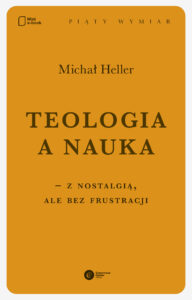 Tytuł: Teologia a nauka – z nostalgią ale bez frustracji
Autor: Michał Heller
Wydawnictwo: Copernicus Center Press
Formaty: EPUB, MOBI