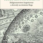 Tytuł: Teologia naturalna?
Autor: Helen De Cruz, Johan De Smedt
Wydawnictwo: Wydawnictwo Naukowe PWN
Formaty: EPUB, MOBI
