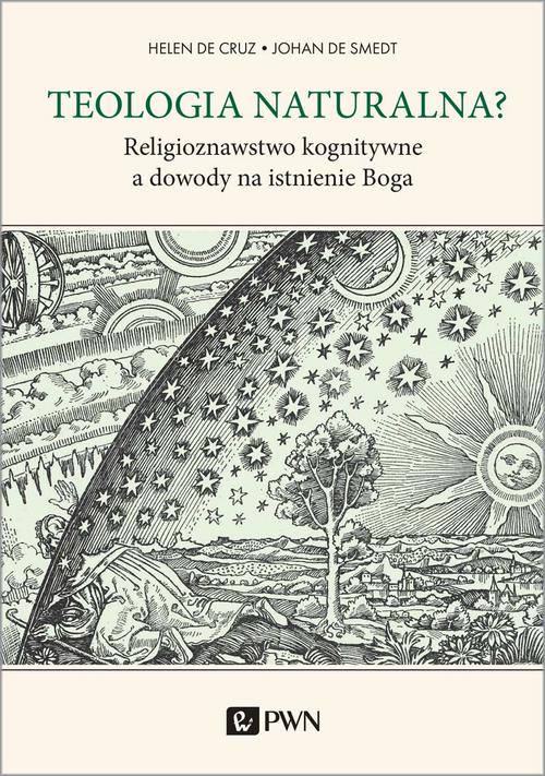 Tytuł: Teologia naturalna?
Autor: Helen De Cruz, Johan De Smedt
Wydawnictwo: Wydawnictwo Naukowe PWN
Formaty: EPUB, MOBI