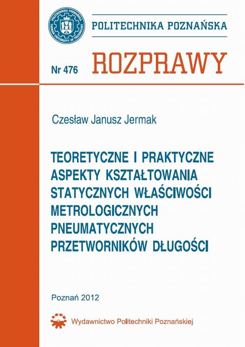 Tytuł: Teoretyczne i praktyczne aspekty kształtowania statycznych właściwości metrologicznych pneumatycznych przetworników długości
Autor: Czesław Jermak
Wydawnictwo: Wydawnictwo Politechniki Poznańskiej
Formaty: PDF