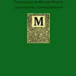 Tytuł: Teoretyczne i praktyczne kłopoty z wartościami i wartościowaniem
Autor: Bohdan Dziemidok
Wydawnictwo: Słowo/Obraz Terytoria
Formaty: EPUB, MOBI