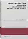 Teoretycznoprawne i logiczne uwarunkowania przekładu prawnego — okładka e-booka