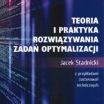 Tytuł: Teoria i praktyka rozwiązywania zadań optymalizacji
Autor: Jacek Stadnicki
Wydawnictwo: Wydawnictwo Naukowe PWN
Formaty: PDF