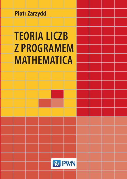Tytuł: Teoria liczb z programem Mathematica
Autor: Piotr Zarzycki
Wydawnictwo: Wydawnictwo Naukowe PWN
Formaty: EPUB, MOBI