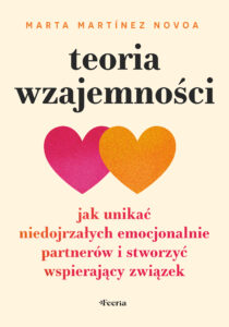 Teoria wzajemności. Jak unikać niedojrzałych emocjonalnie partnerów i stworzyć wspierający związek — okładka e-booka