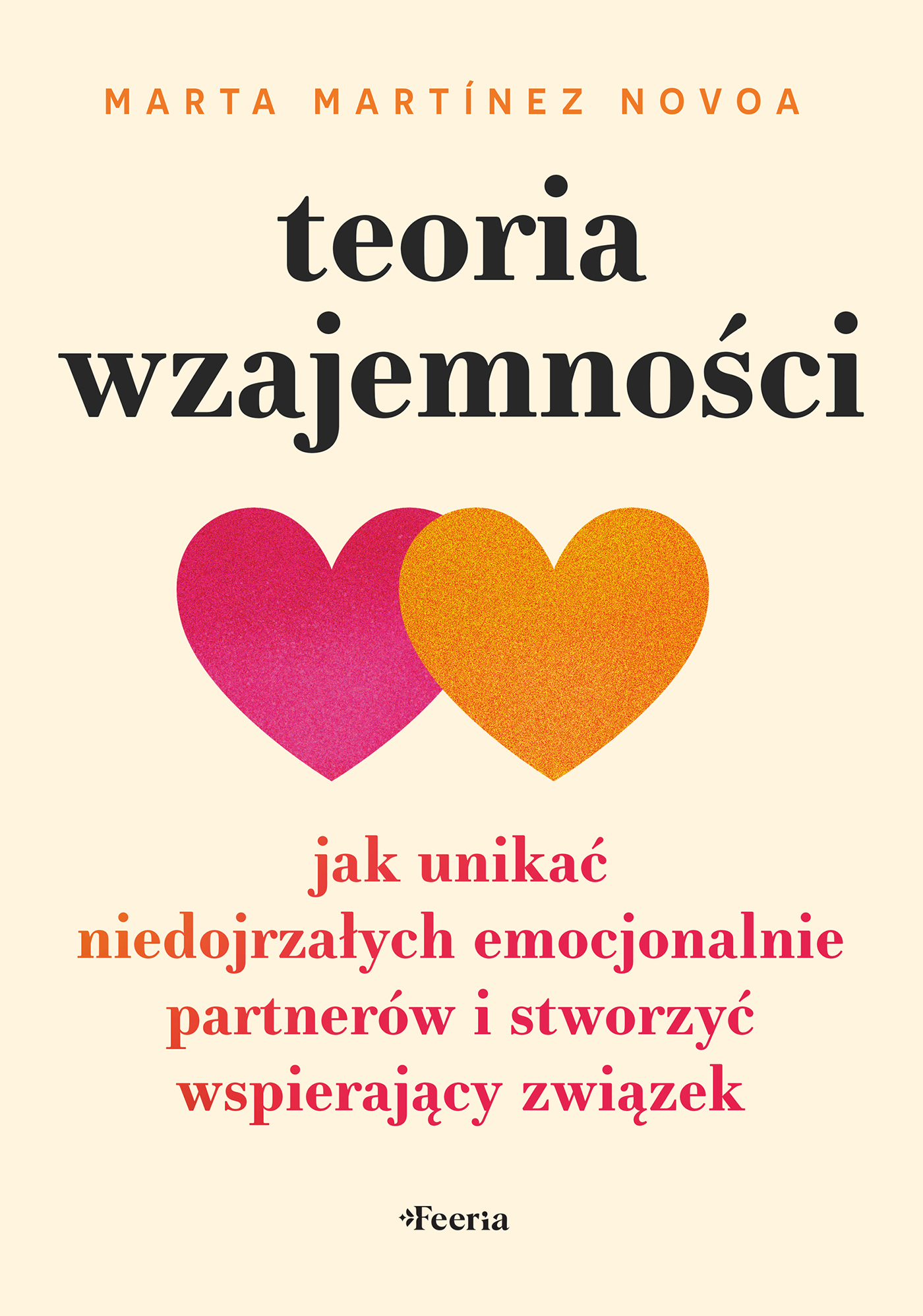 Tytuł: Teoria wzajemności. Jak unikać niedojrzałych emocjonalnie partnerów i stworzyć wspierający związek
Autor: Marta Martínez-Novoa
Wydawnictwo: Wydawnictwo JK (Aha, Feeria)
Formaty: EPUB, MOBI