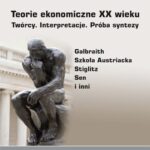 Teorie ekonomiczne XX wieku. Twórcy. Interpretacje. Próba syntezy — okładka e-booka