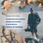Terapeutyczny wymiar pielgrzymowania w kontekście Camino de Santiago — okładka e-booka