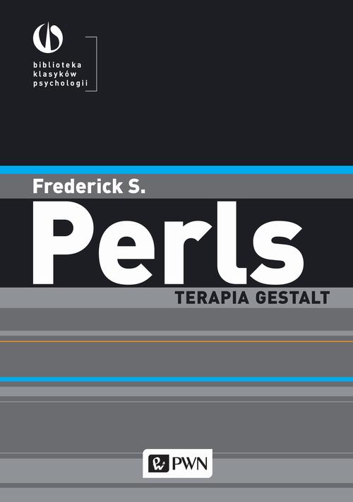 Tytuł: Terapia Gestalt
Autor: Frederick S. Perls
Wydawnictwo: Wydawnictwo Naukowe PWN
Formaty: MOBI, EPUB