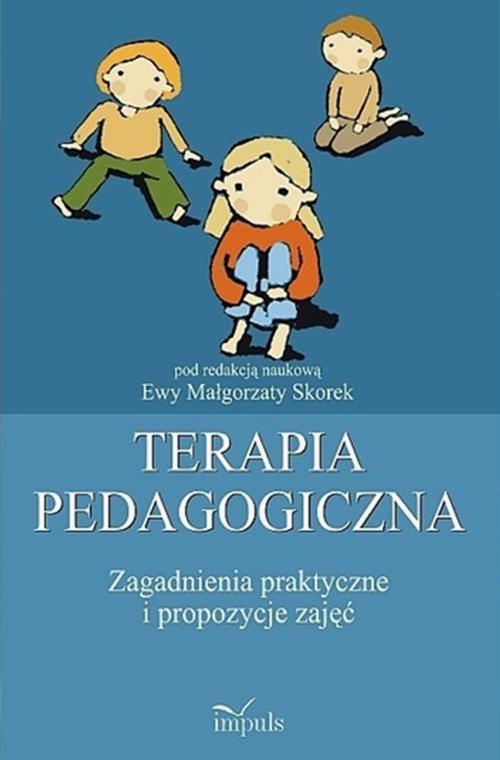 Tytuł: Terapia pedagogiczna. Tom 2
Autor: Ewa Małgorzata Skorek
Wydawnictwo: Impuls
Formaty: MOBI, EPUB, PDF