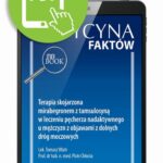 Tytuł: Terapia skojarzona mirabegronem z tamsulosyną w leczeniu pęcherza nadaktywnego u mężczyzn z objawami z dolnych dróg moczowych [Medycyna Faktów 1/2021]
Autor: Tomasz Wiatr, Piotr Chłosta
Wydawnictwo: Medical Education
Formaty: PDF