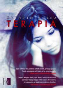 Tytuł: Terapia
Autor: Perez Kathryn
Wydawnictwo: Wydawnictwo NieZwykłe
Formaty: EPUB, MOBI