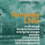 Tytuł: Terminale LNG w strategii bezpieczeństwa energetycznego państw atlantyckich i czarnomorskich Unii Europejskiej
Autor: Mirosław Skarżyński
Wydawnictwo: Wydawnictwo Naukowe E Book
Formaty: PDF