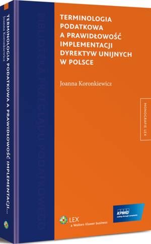 Terminologia podatkowa a prawidłowość implementacji dyrektyw unijnych w Polsce — okładka e-booka