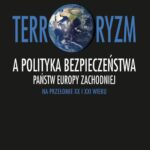 Terroryzm a polityka bezpieczeństwa państw Europy Zachodniej na przełomie XX i XXI wieku — okładka e-booka