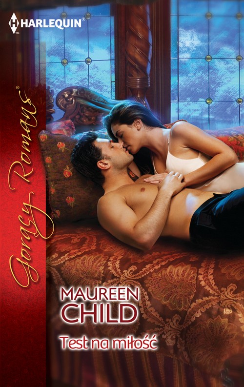 Tytuł: Test na miłość
Autor: Maureen Child
Wydawnictwo: Harlequin
Formaty: EPUB, MOBI