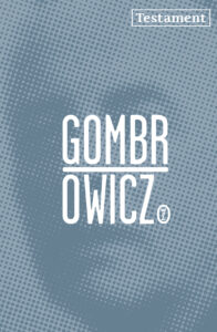 Tytuł: Testament
Autor: Witold Gombrowicz
Wydawnictwo: Wydawnictwo Literackie
Formaty: EPUB, MOBI