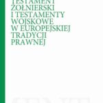 Tytuł: Testament żołnierski i testamenty wojskowe w europejskiej tradycji prawnej
Autor: Jan Rudnicki
Wydawnictwo: Wydawnictwo e-bookowo
Formaty: PDF