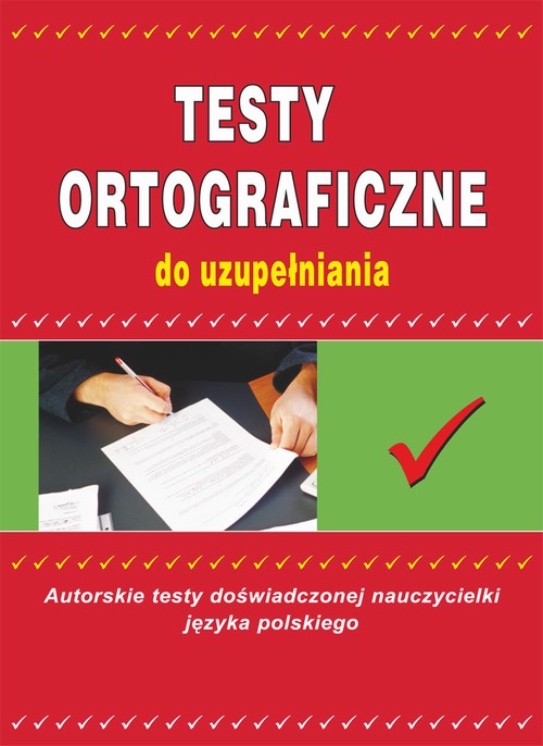 Tytuł: Testy ortograficzne do uzupełniania
Autor: Maria Mameła
Wydawnictwo: Literat
Formaty: PDF