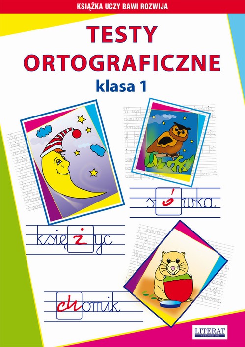 Tytuł: Testy ortograficzne. Klasa 1
Autor: Iwona Kowalska, Beata Guzowska
Wydawnictwo: Literat
Formaty: PDF