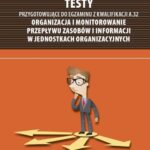 Tytuł: Testy przygotowujące do egzaminu z kwalifikacji A.32 Organizacja i monitorowanie przepływu zasobów i informacji w jednostkach organizacyjnych
Autor: Dorota Szymczyńska, Artur Go
Wydawnictwo: Empi2
Formaty: PDF
