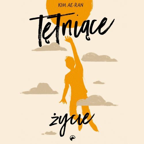 Tytuł: Tętniące życie
Autor: Ae-ran Kim
Wydawnictwo: Estymator
Formaty: MP3